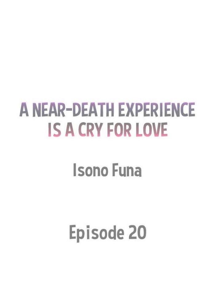 A Near-Death Experience Is A Cry For Love - Chapter 20