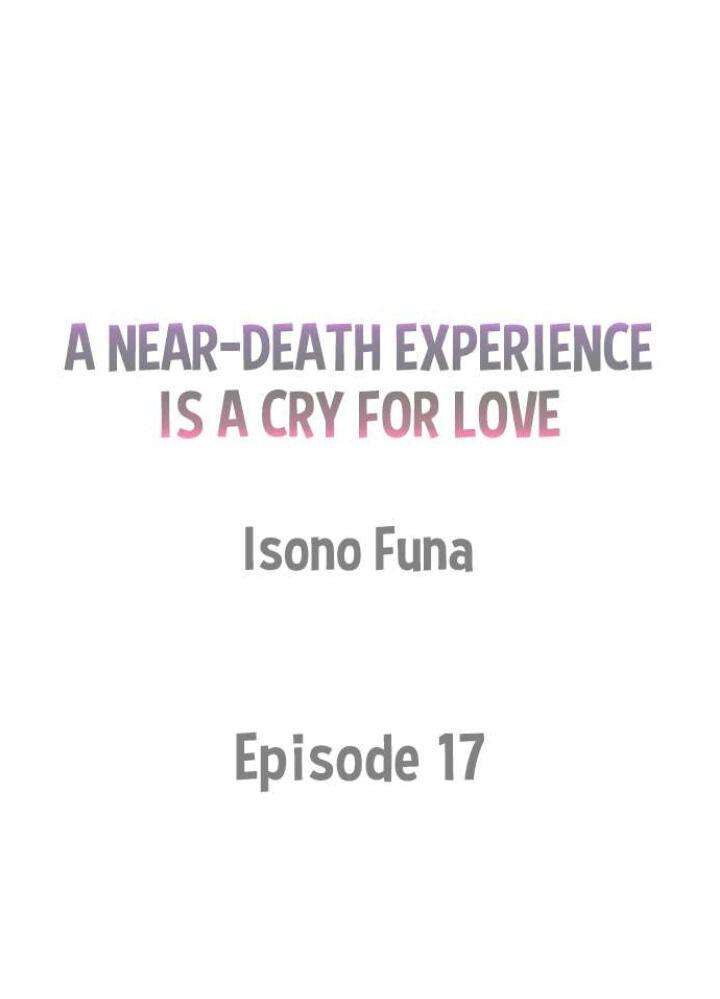 A Near-Death Experience Is A Cry For Love - Chapter 17