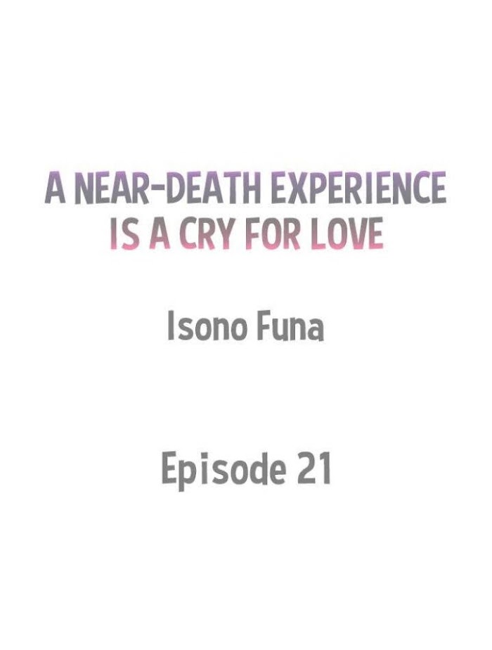 A Near-Death Experience Is A Cry For Love - Chapter 21