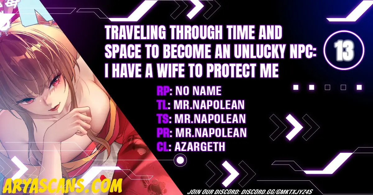 Traveling Through Time And Space To Become An Unlucky Npc: I Have A Wife To Protect Me - Chapter 13