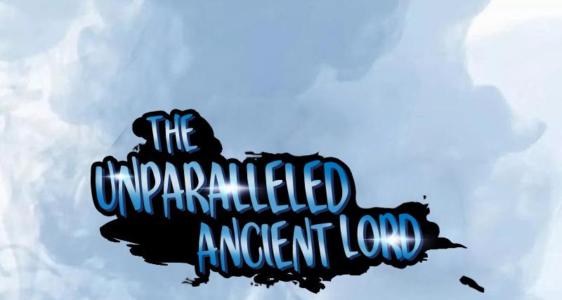 The Unparalleled Ancient Lord - Chapter 4: An Abrupt Disaster