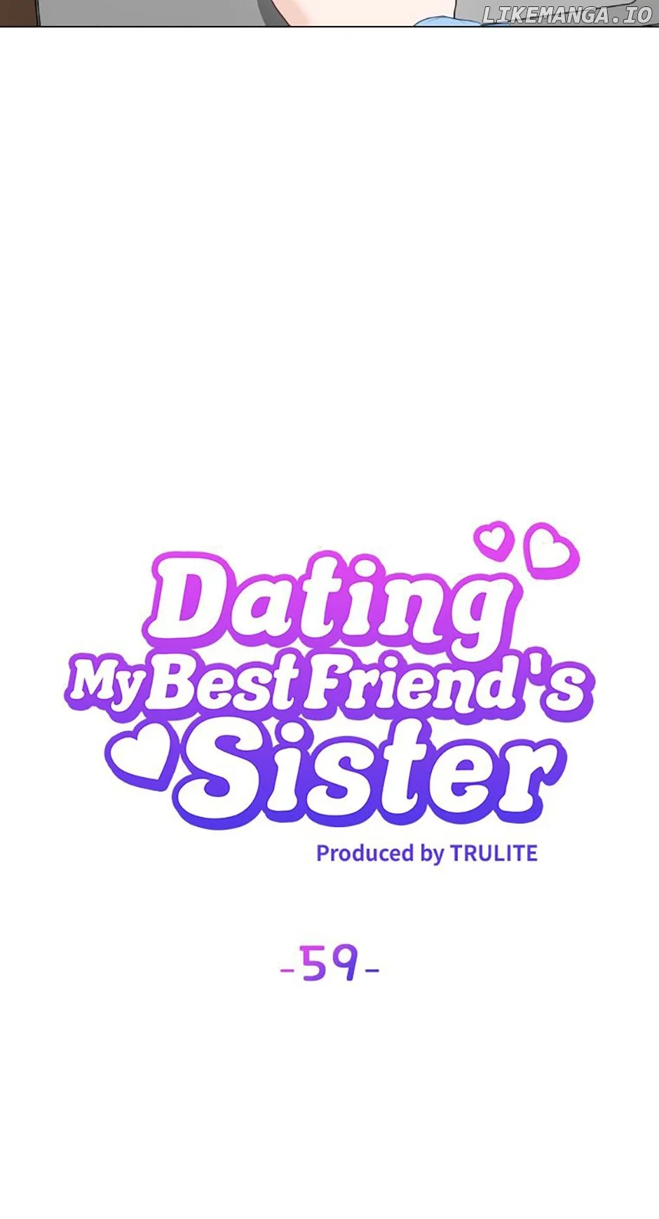 Dating My Best Friend’s Sister - Chapter 59