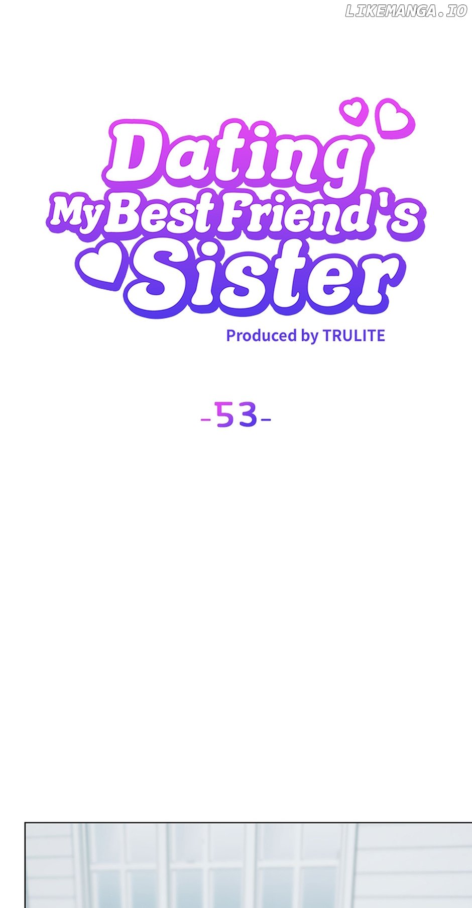 Dating My Best Friend’s Sister - Chapter 53