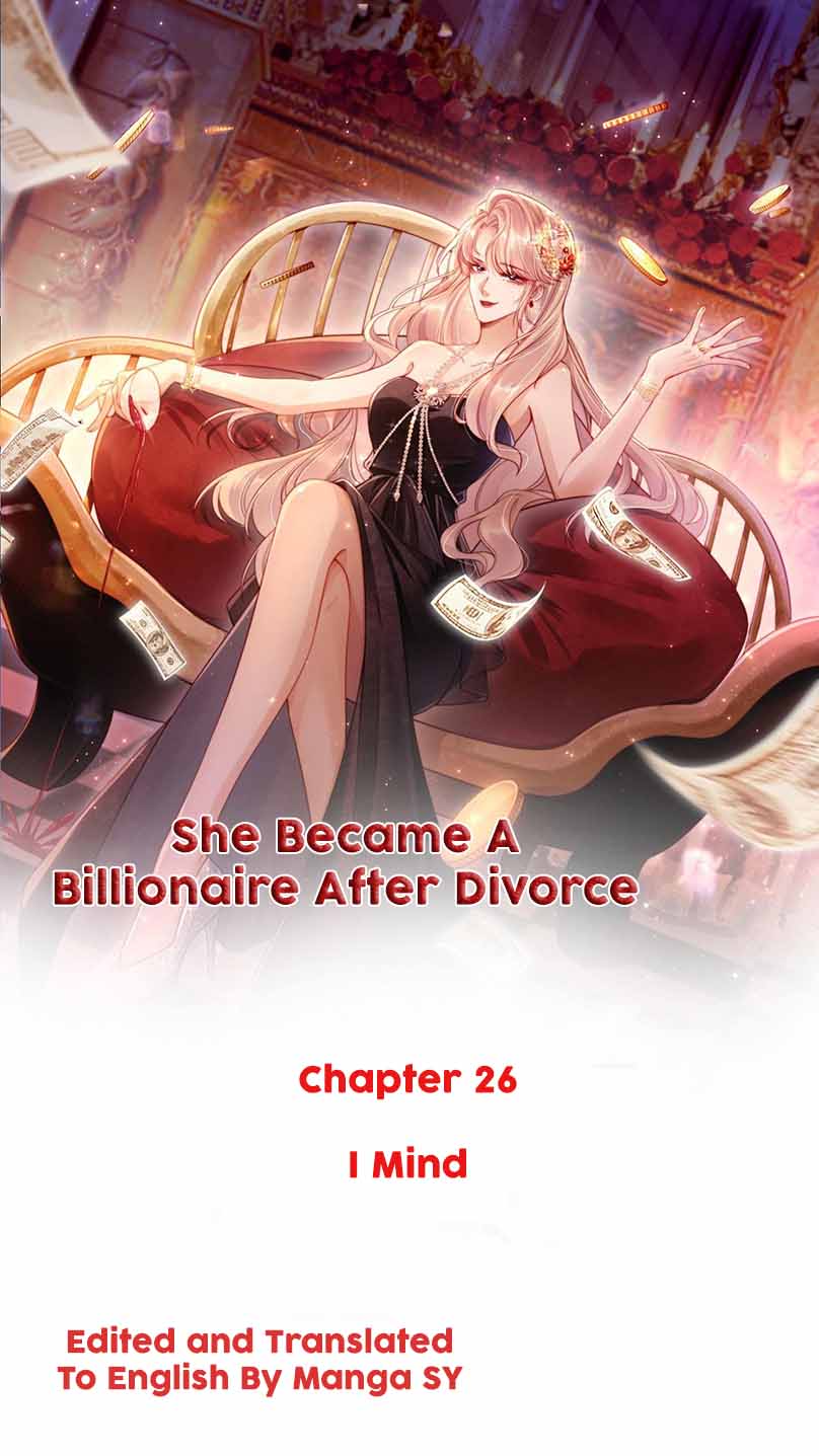 She Became A Billionaire After Divorce - Chapter 26