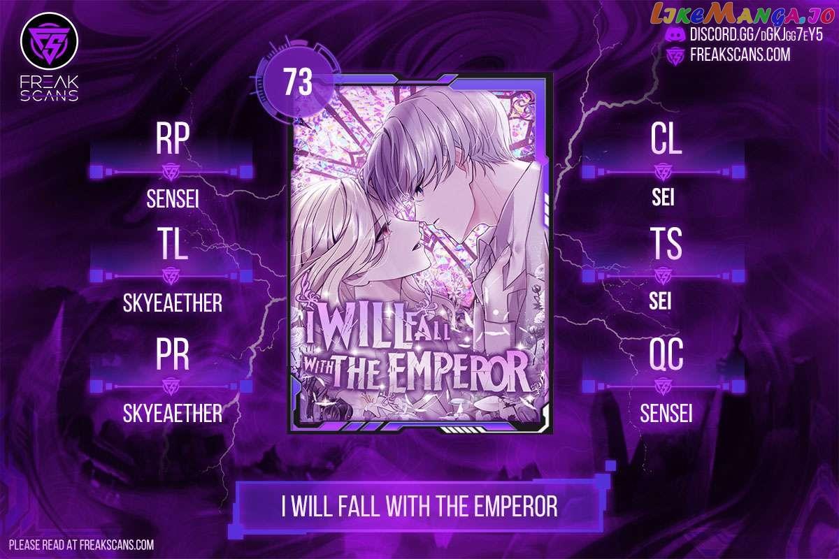 I Will Fall With The Emperor - Chapter 73