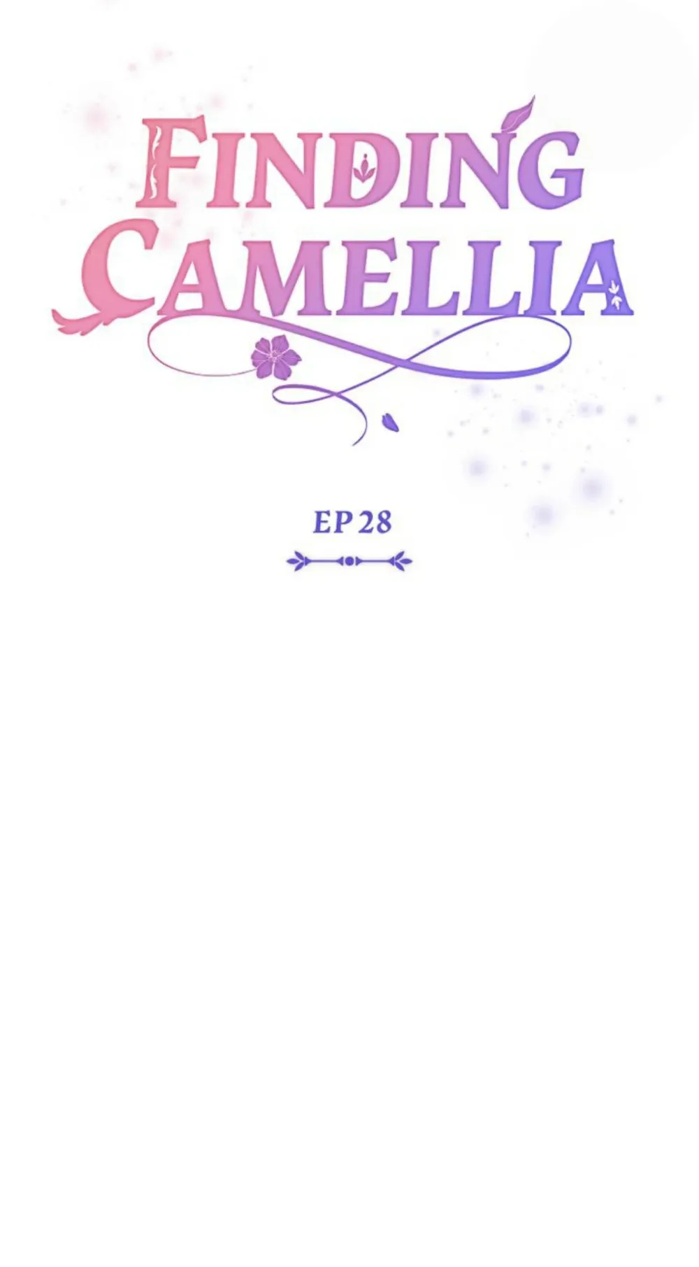 Finding Camellia - Chapter 28