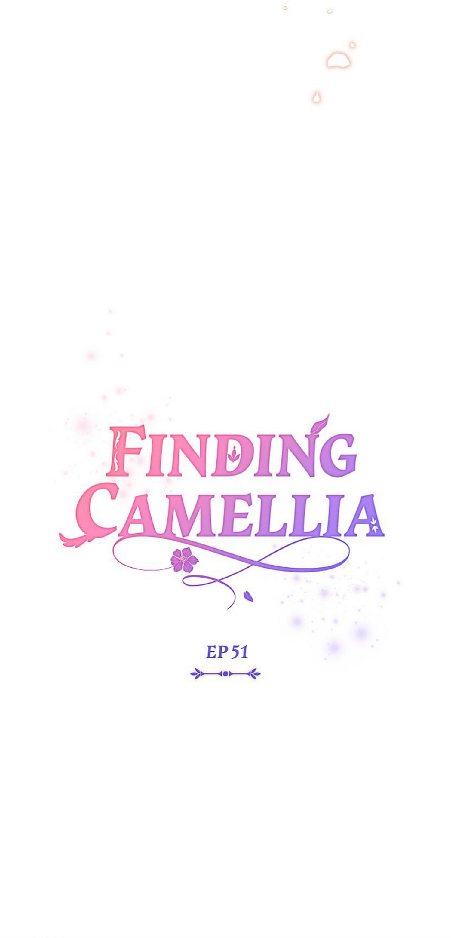 Finding Camellia - Chapter 51