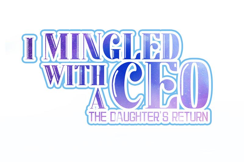 I Mingled With A Ceo: The Daughter's Return - Chapter 29: I Want The Truth