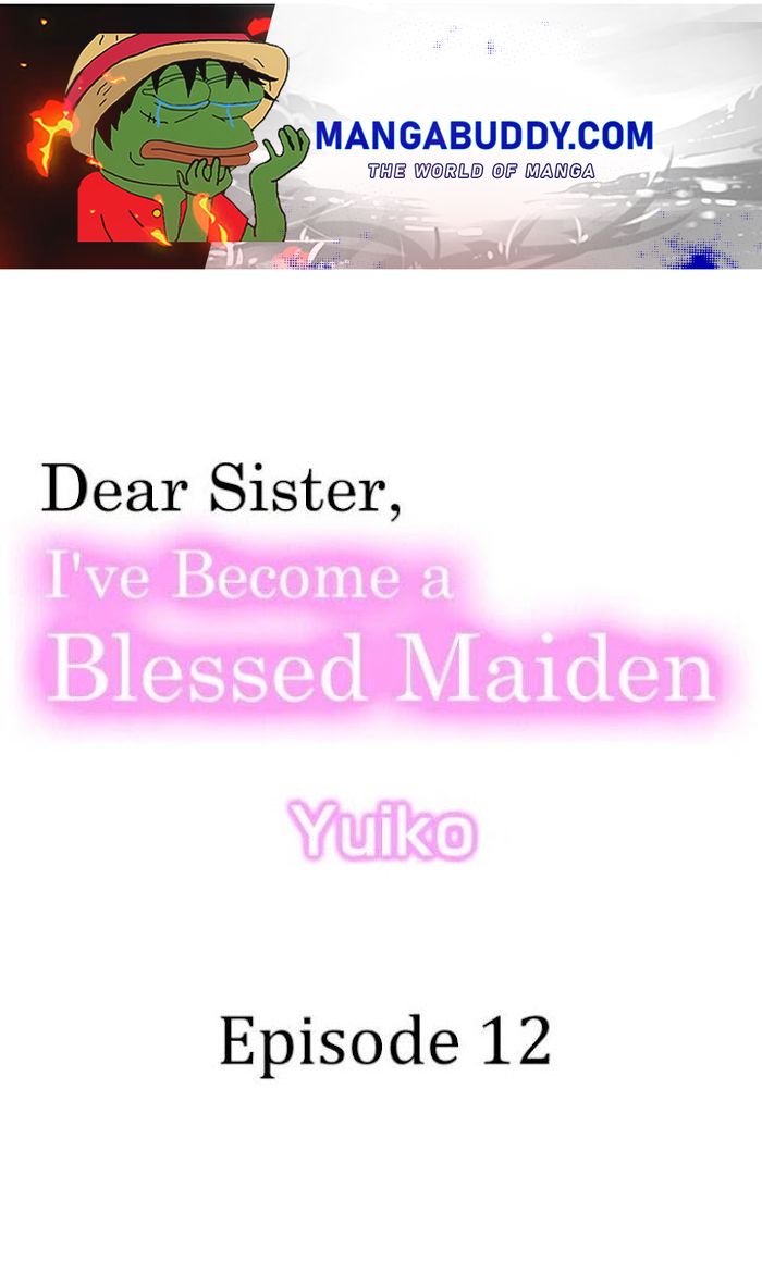 Dear Sister, I've Become A Blessed Maiden - Chapter 12