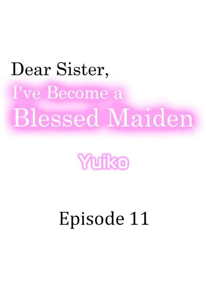 Dear Sister, I've Become A Blessed Maiden - Chapter 11