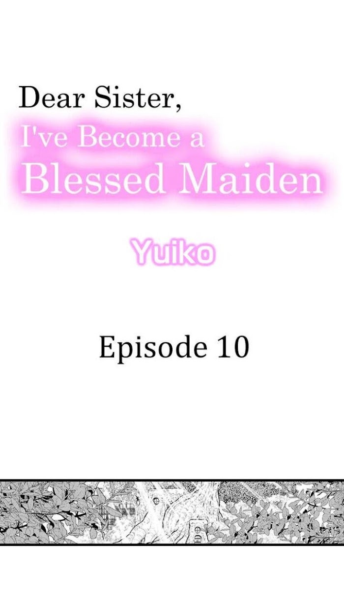 Dear Sister, I've Become A Blessed Maiden - Chapter 10