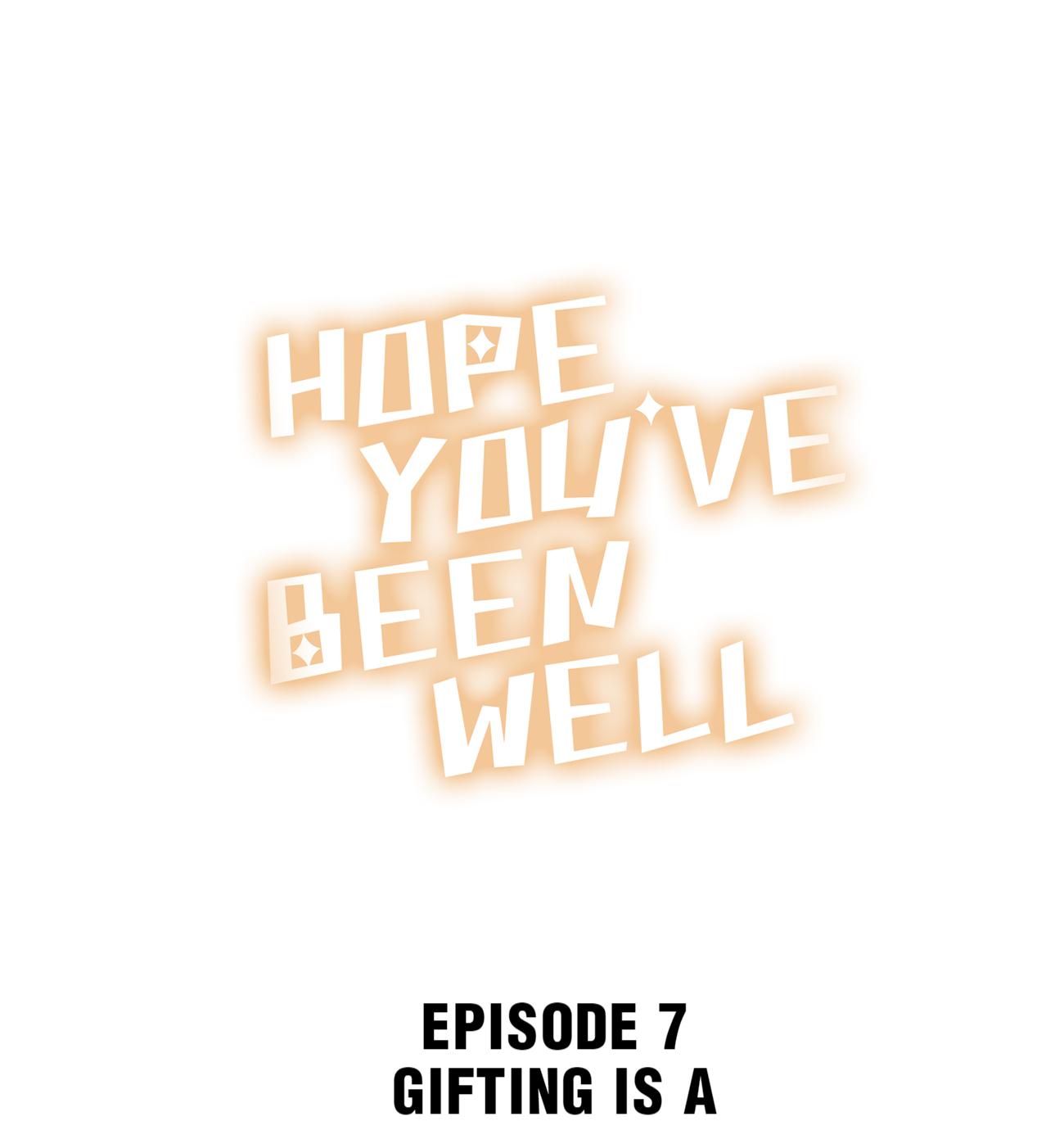 Hope You’ve Been Well - Vol.1 Chapter 7.0: Gifting Is A Great Art