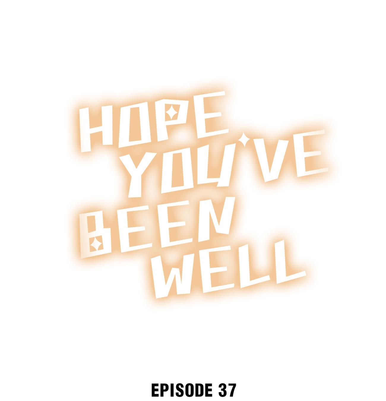 Hope You’ve Been Well - Chapter 37: Just Hug Me And I'll Be Fine