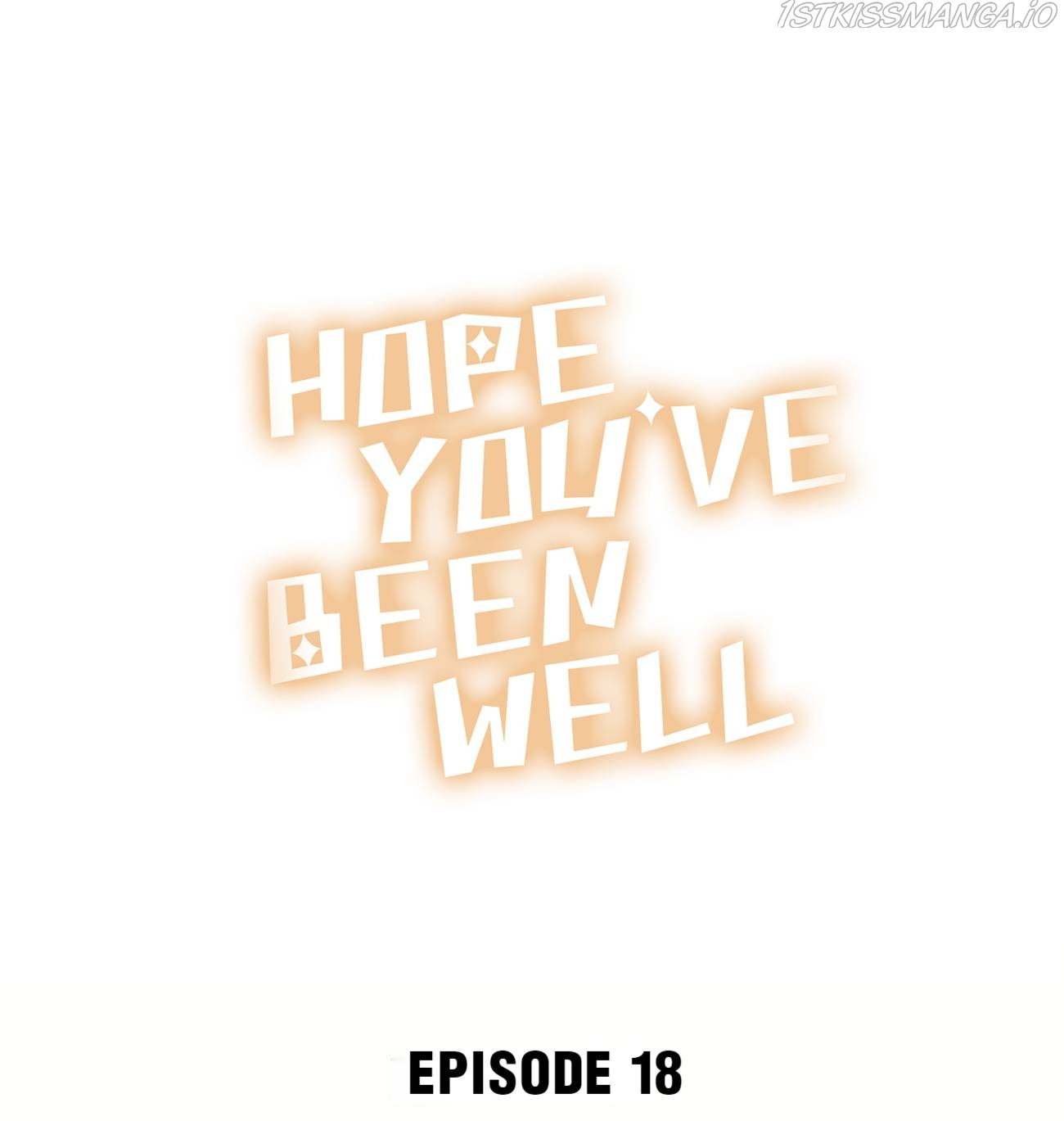 Hope You’ve Been Well - Chapter 18