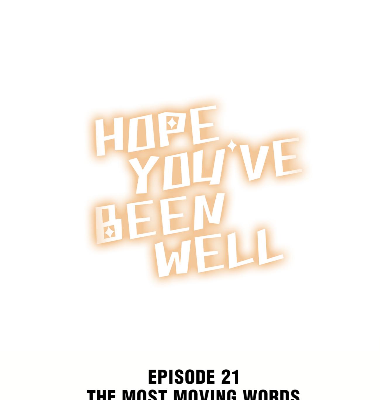 Hope You’ve Been Well - Chapter 21.1: The Most Moving Words