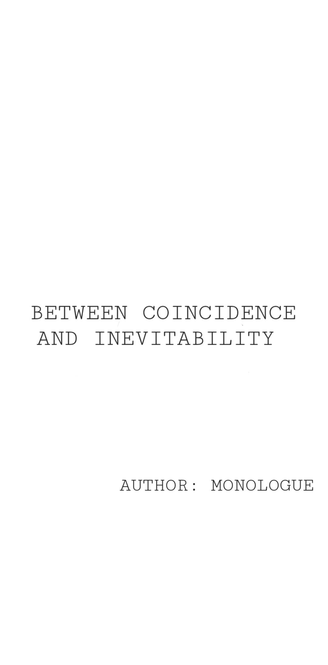 Between Coincidence And Inevitability - Chapter 8