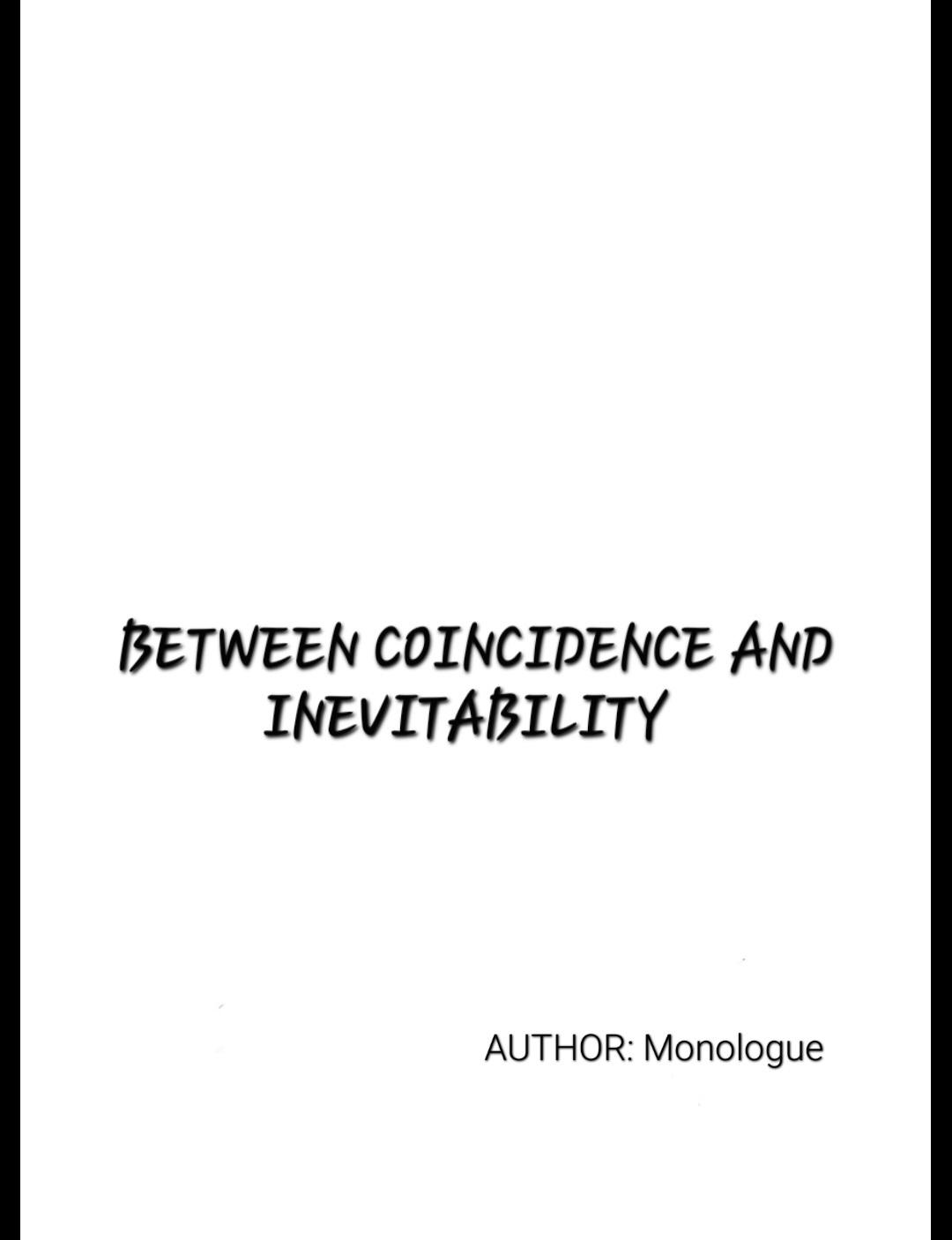 Between Coincidence And Inevitability - Chapter 1