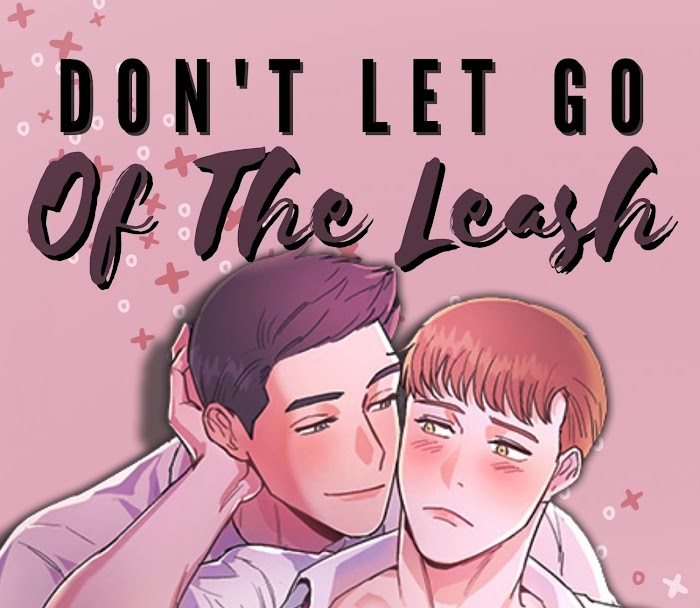 Don't Let Go Of The Leash - Vol.1 Chapter 5