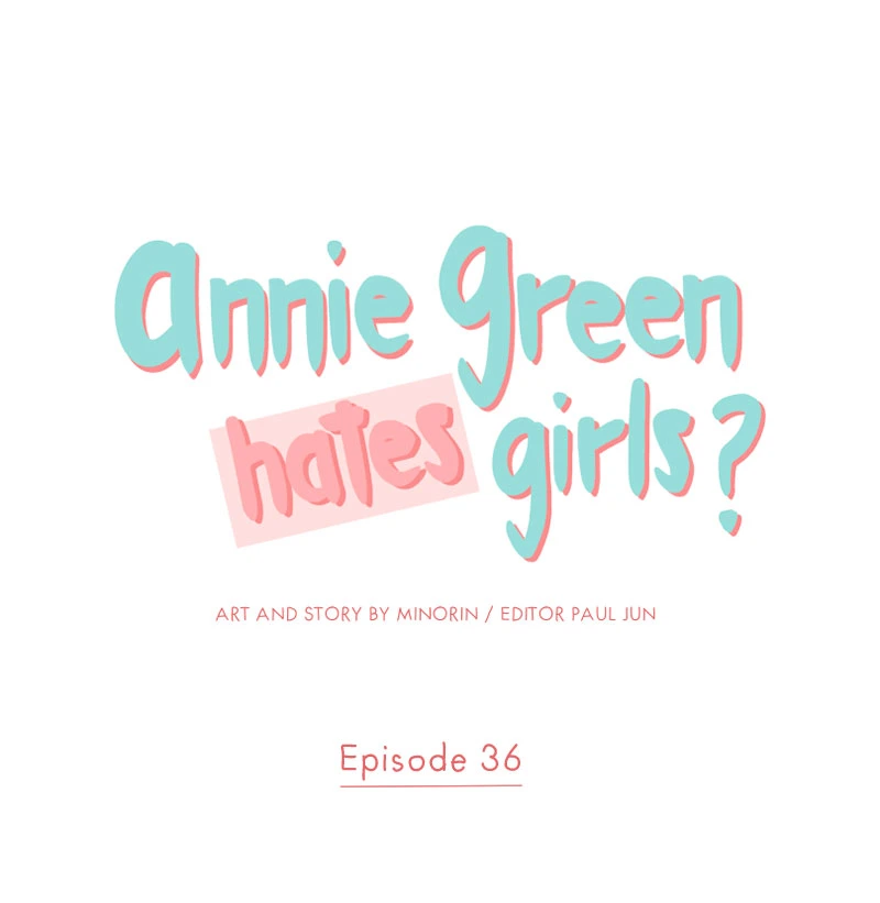 Annie Green Hates Girls - Chapter 36