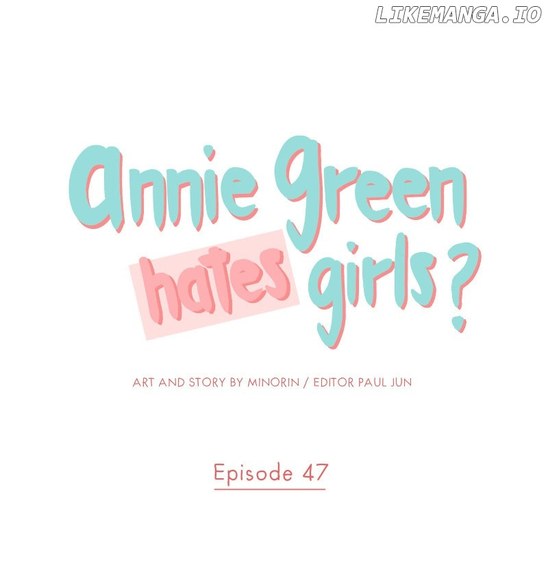 Annie Green Hates Girls - Chapter 47