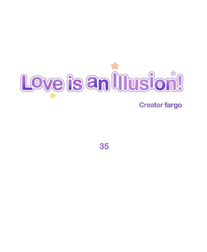 Love Is An Illusion - Chapter 35