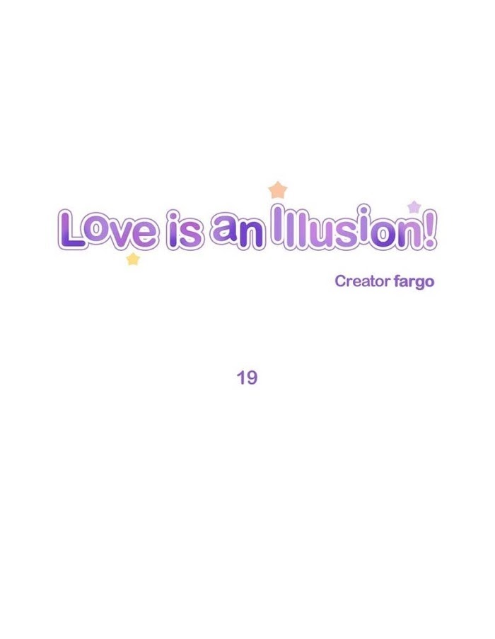 Love Is An Illusion - Chapter 19