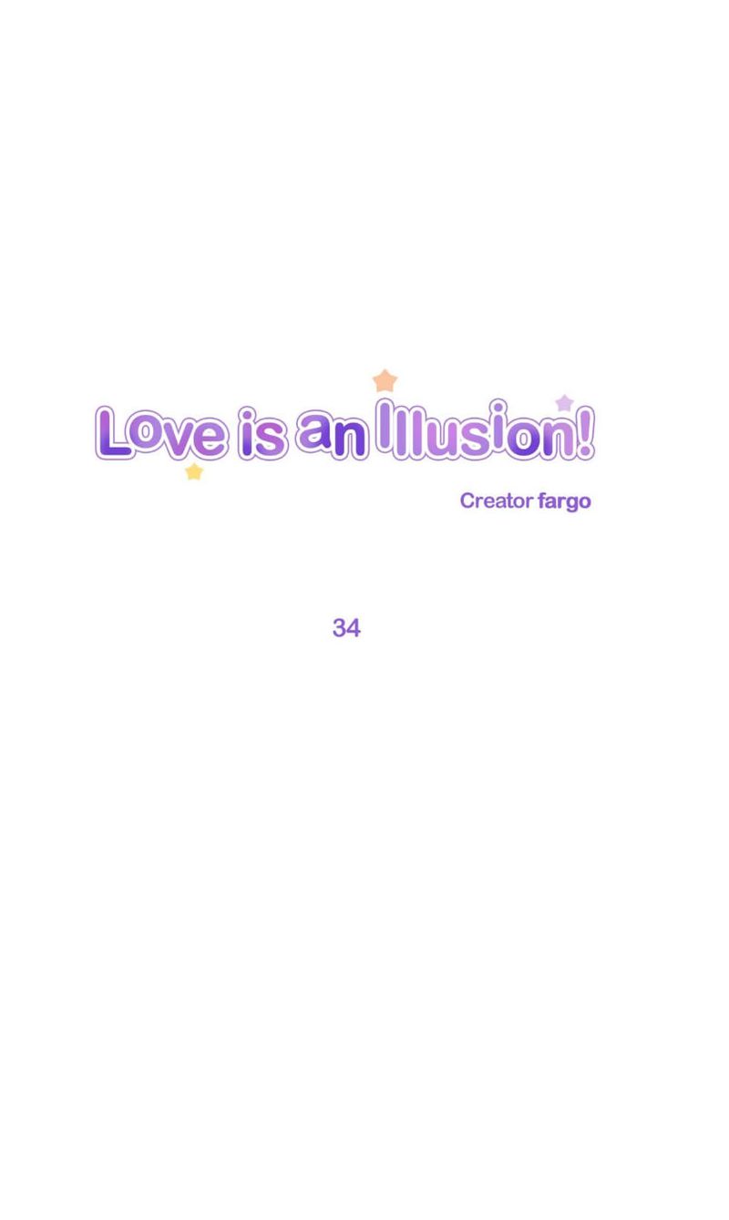 Love Is An Illusion - Chapter 34