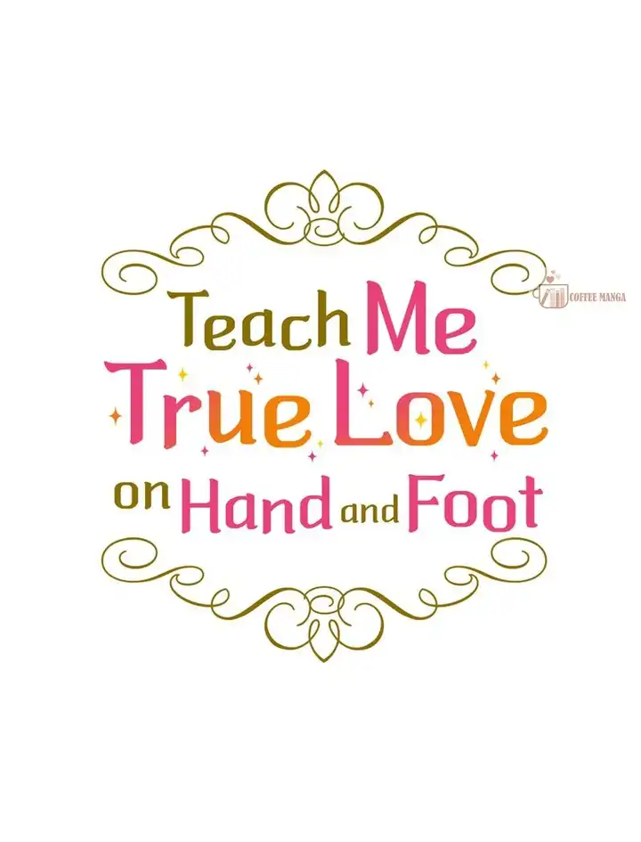 Teach Me True Love On Hand And Foot - Chapter 29