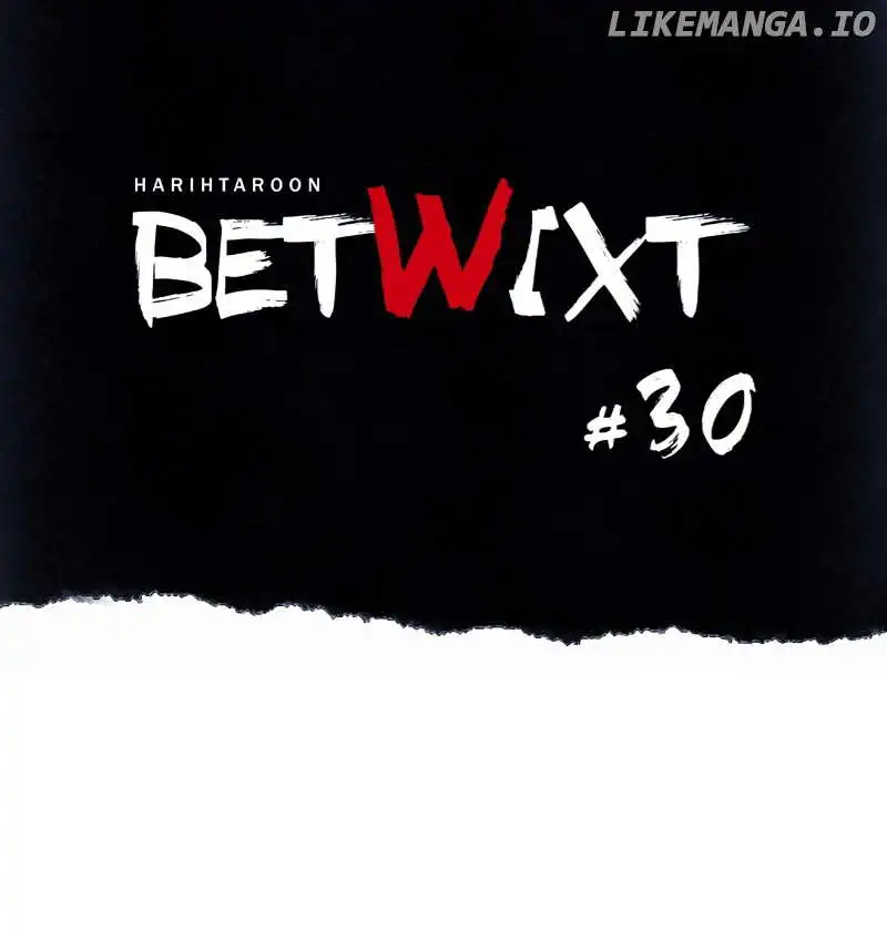 Betwixt - Chapter 30