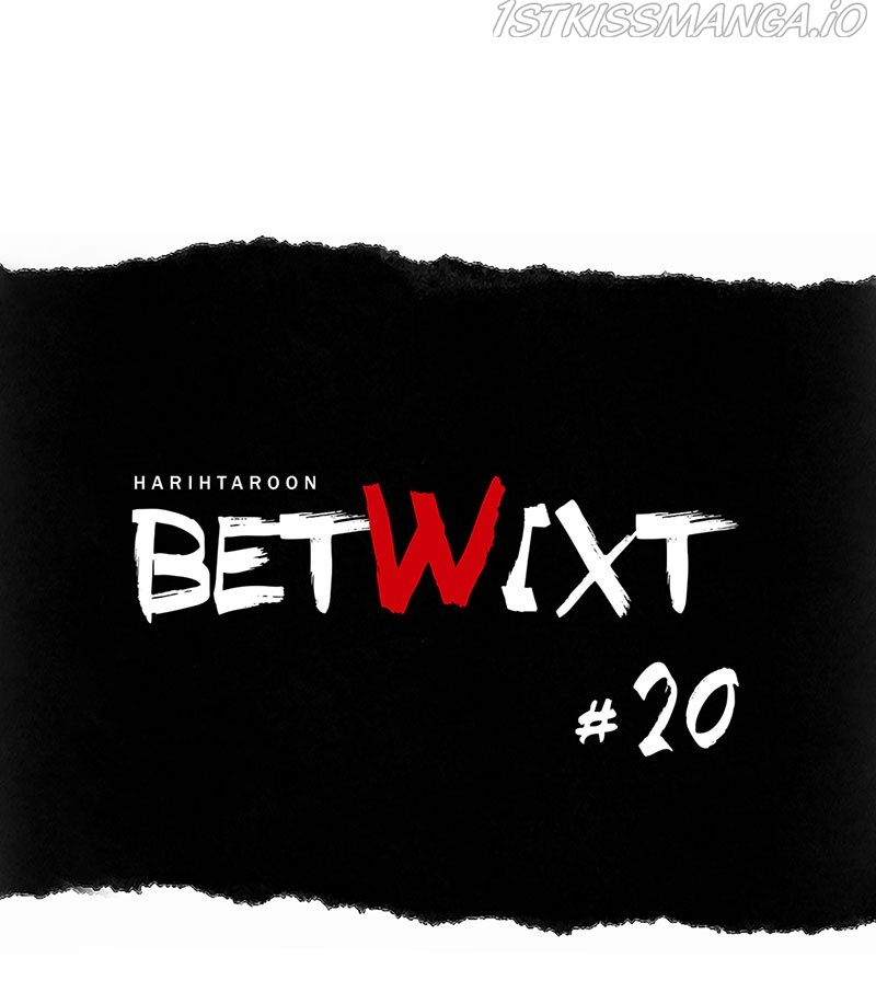 Betwixt - Chapter 20