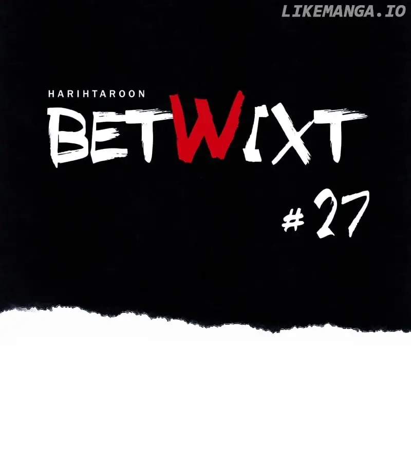 Betwixt - Chapter 27