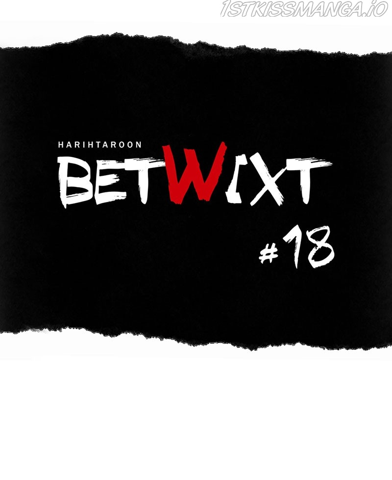 Betwixt - Chapter 18