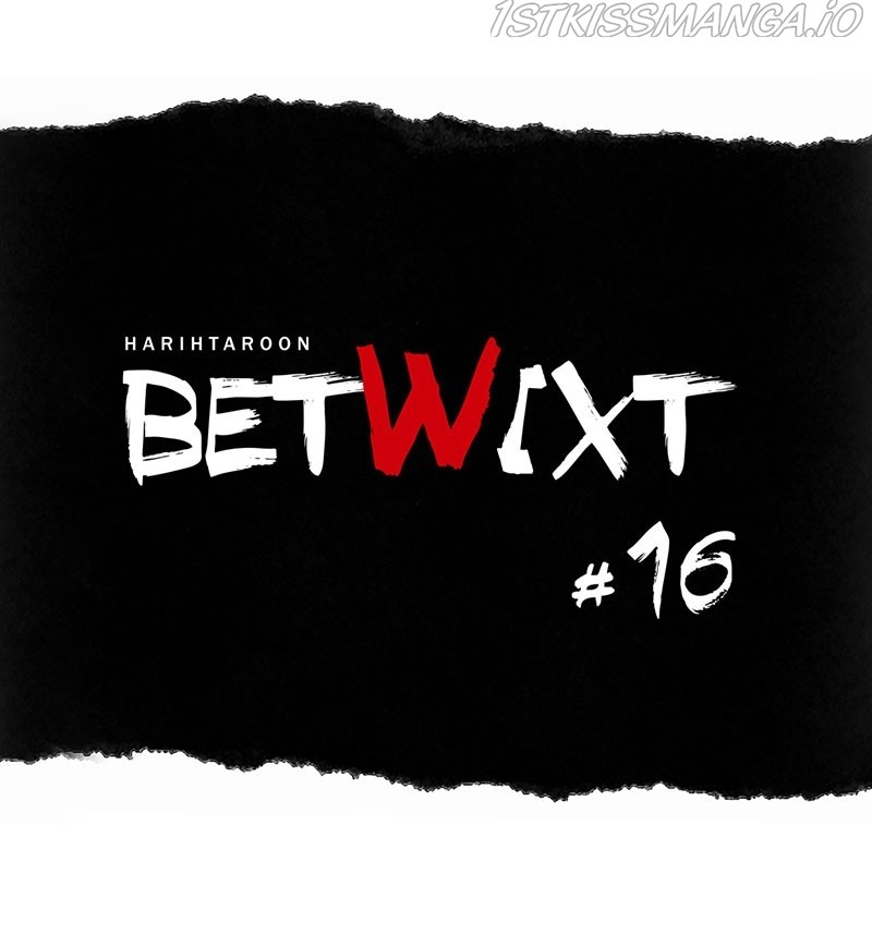 Betwixt - Chapter 16