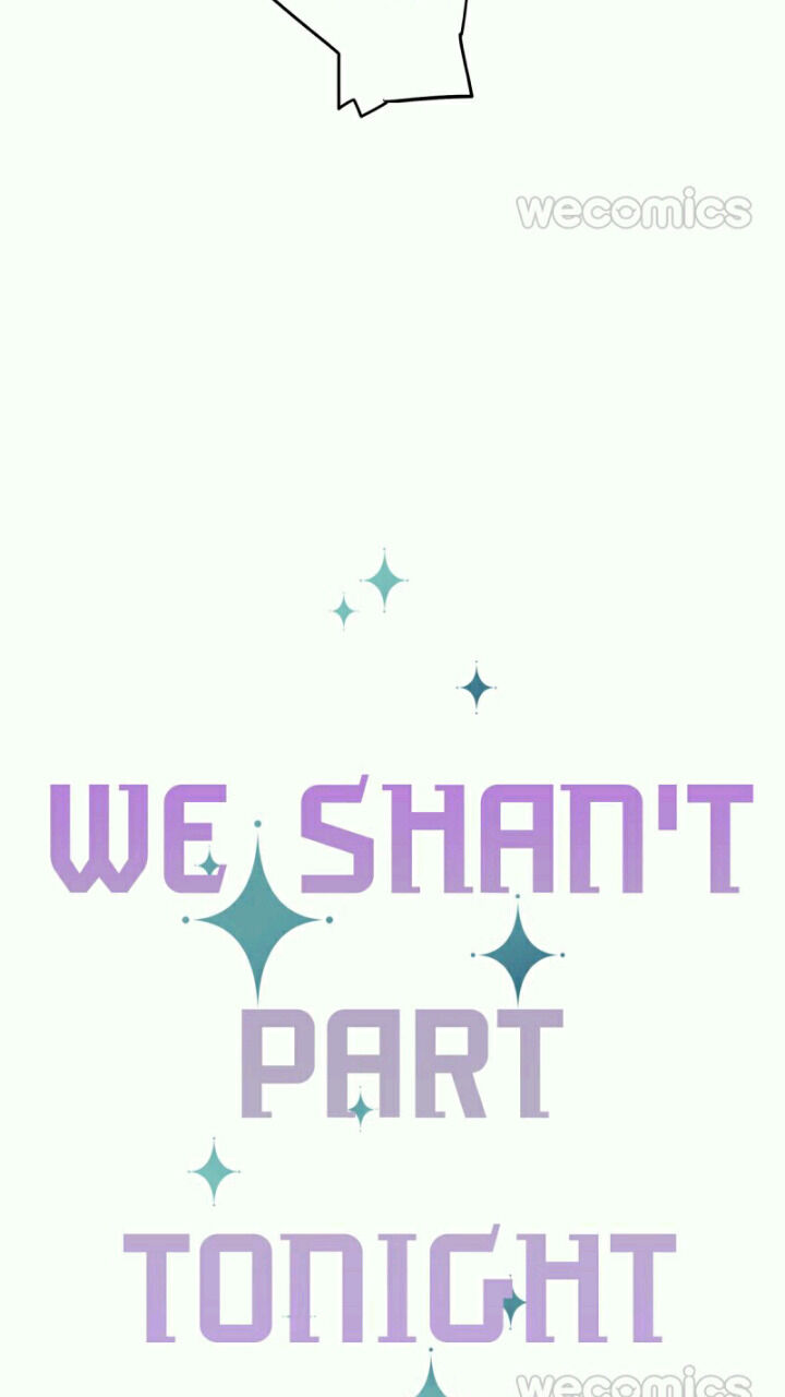 We Shan’t Part Tonight - Chapter 13