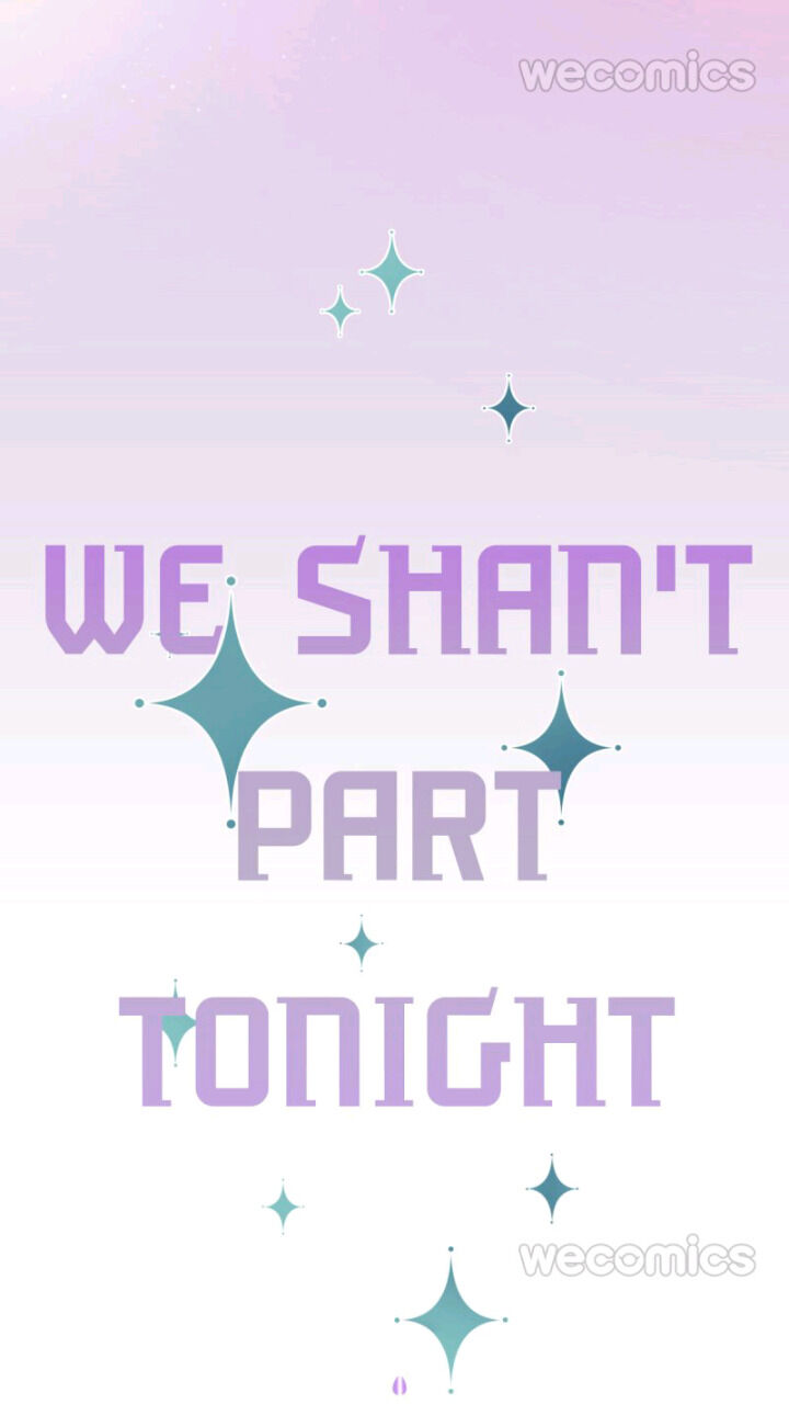 We Shan’t Part Tonight - Chapter 12