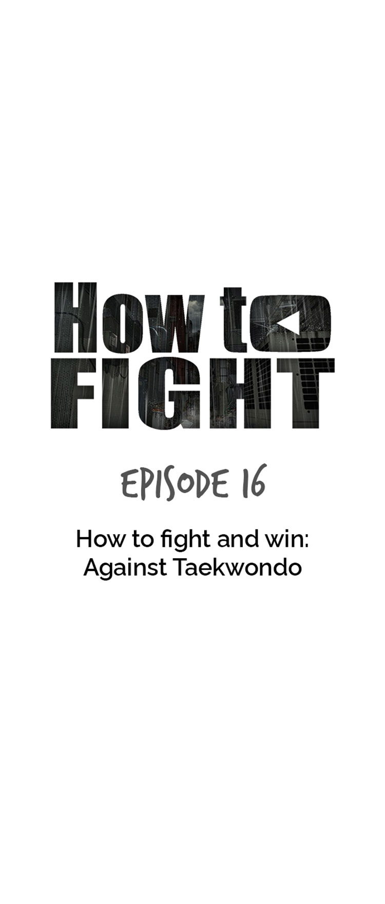 How To Fight - Chapter 16: How To Fight And Win: Against Taekwondo