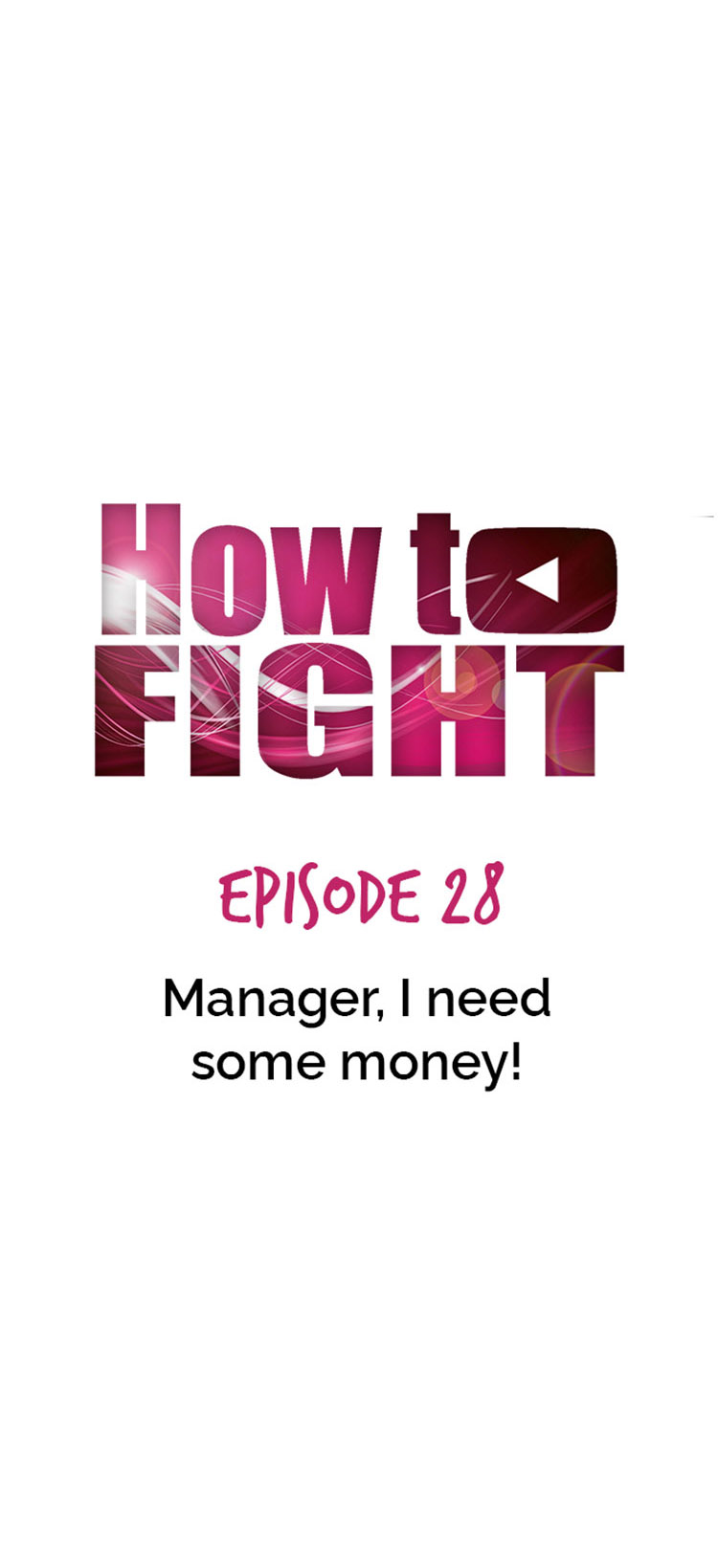 How To Fight - Chapter 28: Manager, I Need Some Money!