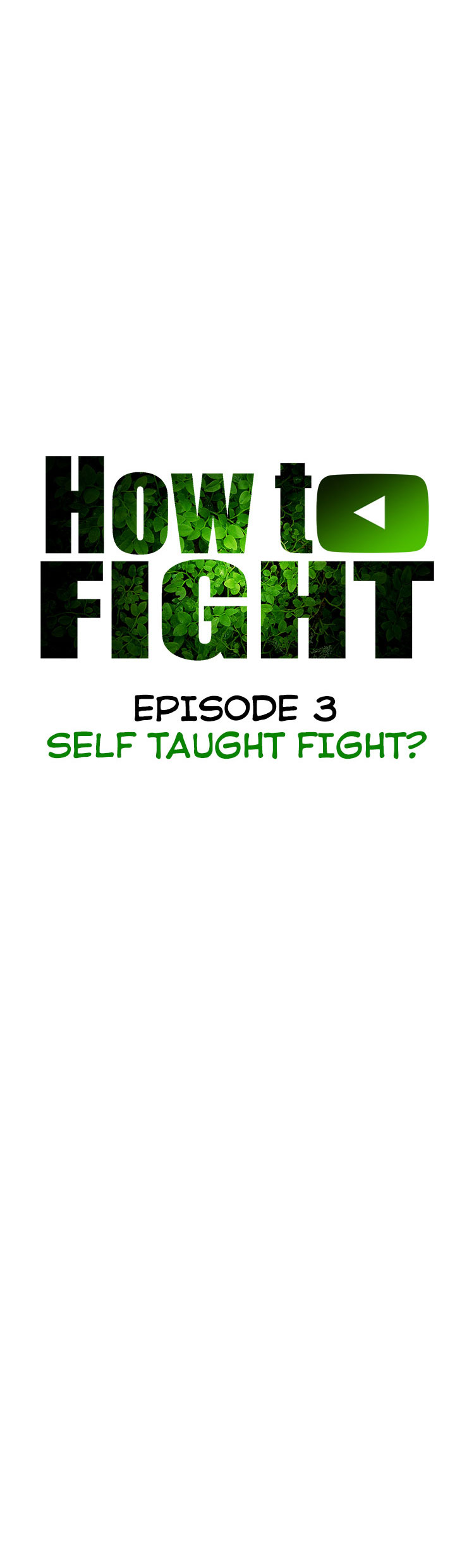 How To Fight - Chapter 3: Self-Taught Fight?