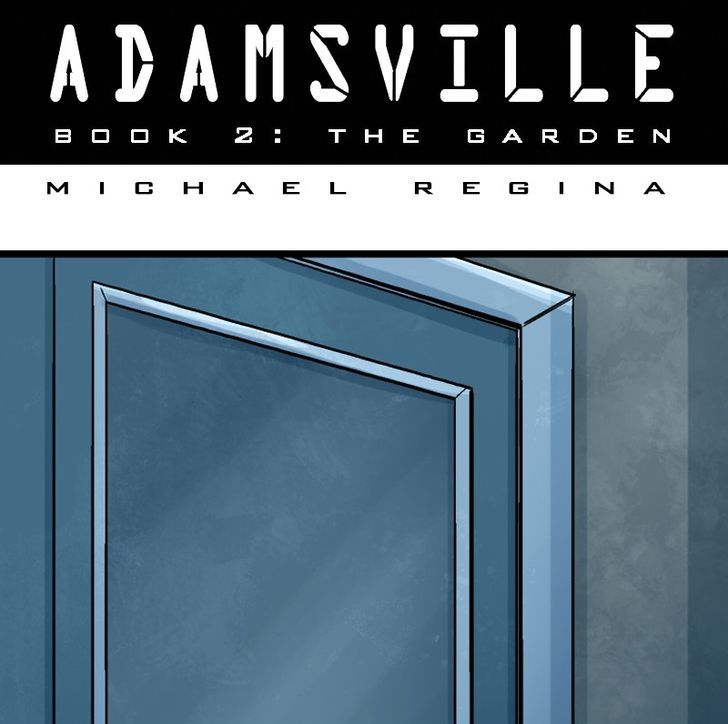 Adamsville - Chapter 31 : Book 2: The Garden, Episode 13