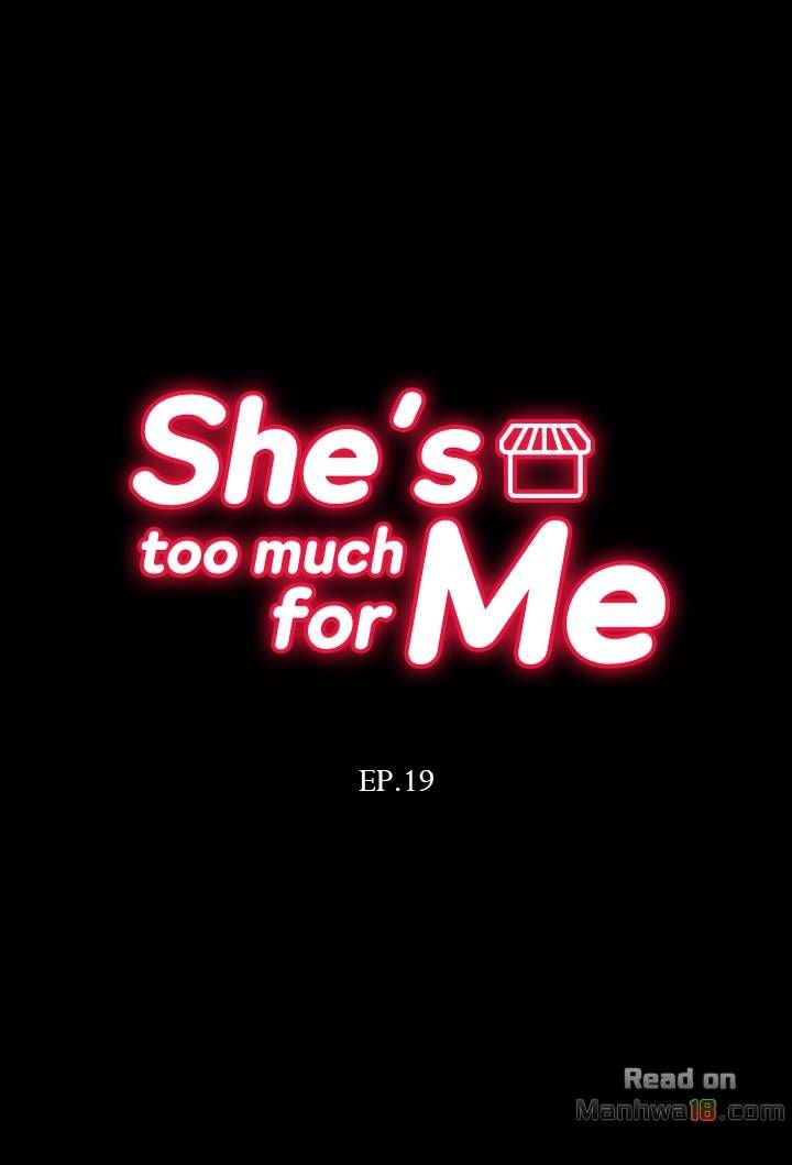 She’s Too Much For Me - Chapter 19