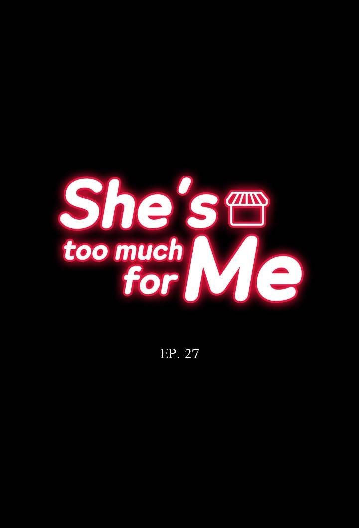 She’s Too Much For Me - Chapter 27