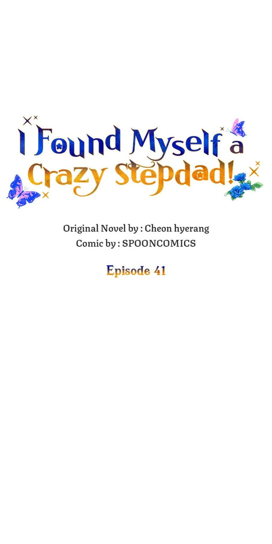 I Ended Up Saving My Crazy Stepfather! - Chapter 41