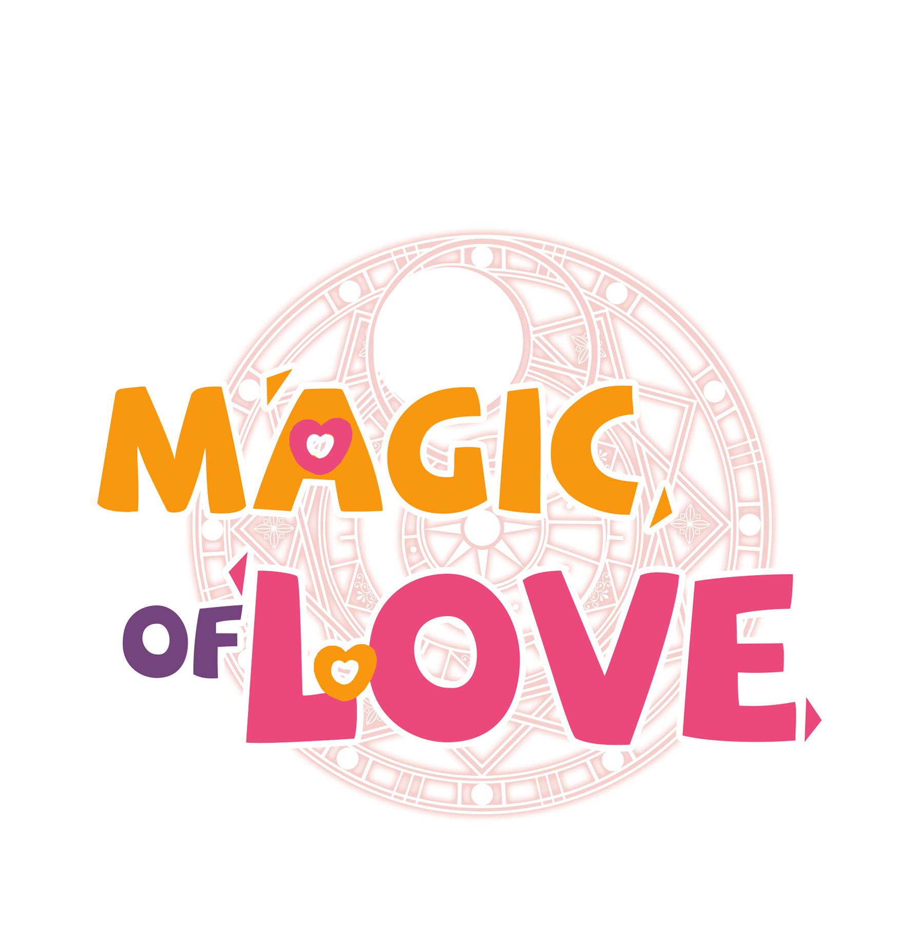 Magic Of Love - Chapter 7: Acknowledgement