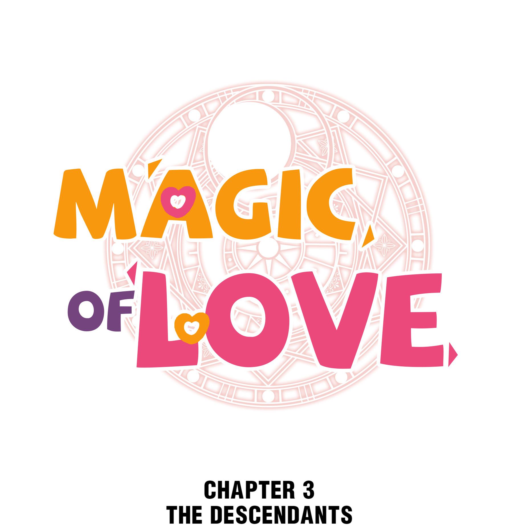 Magic Of Love - Chapter 3: The Descendants Of The Heroes