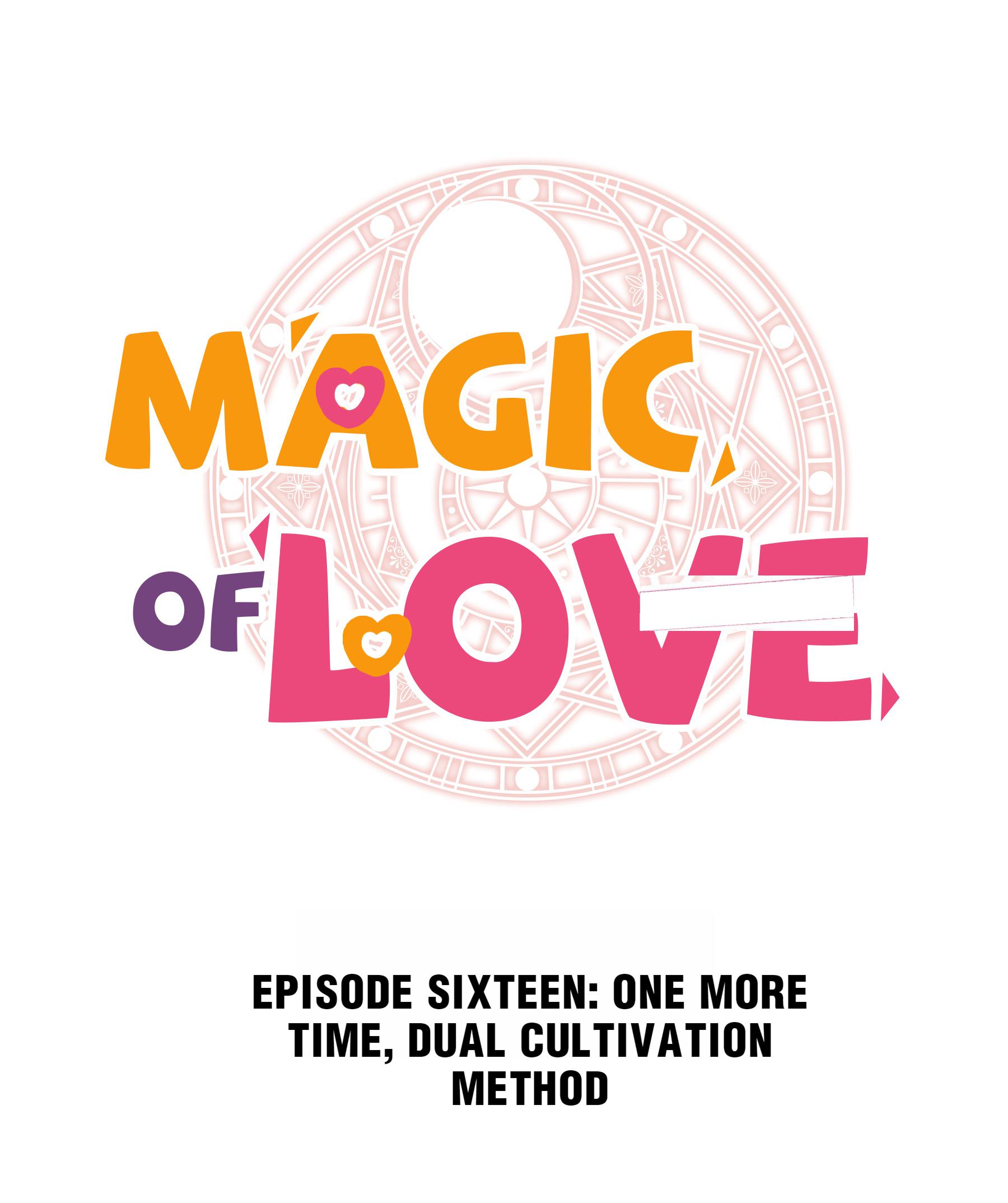 Magic Of Love - Chapter 16: One More Time, Dual Cultivation Method