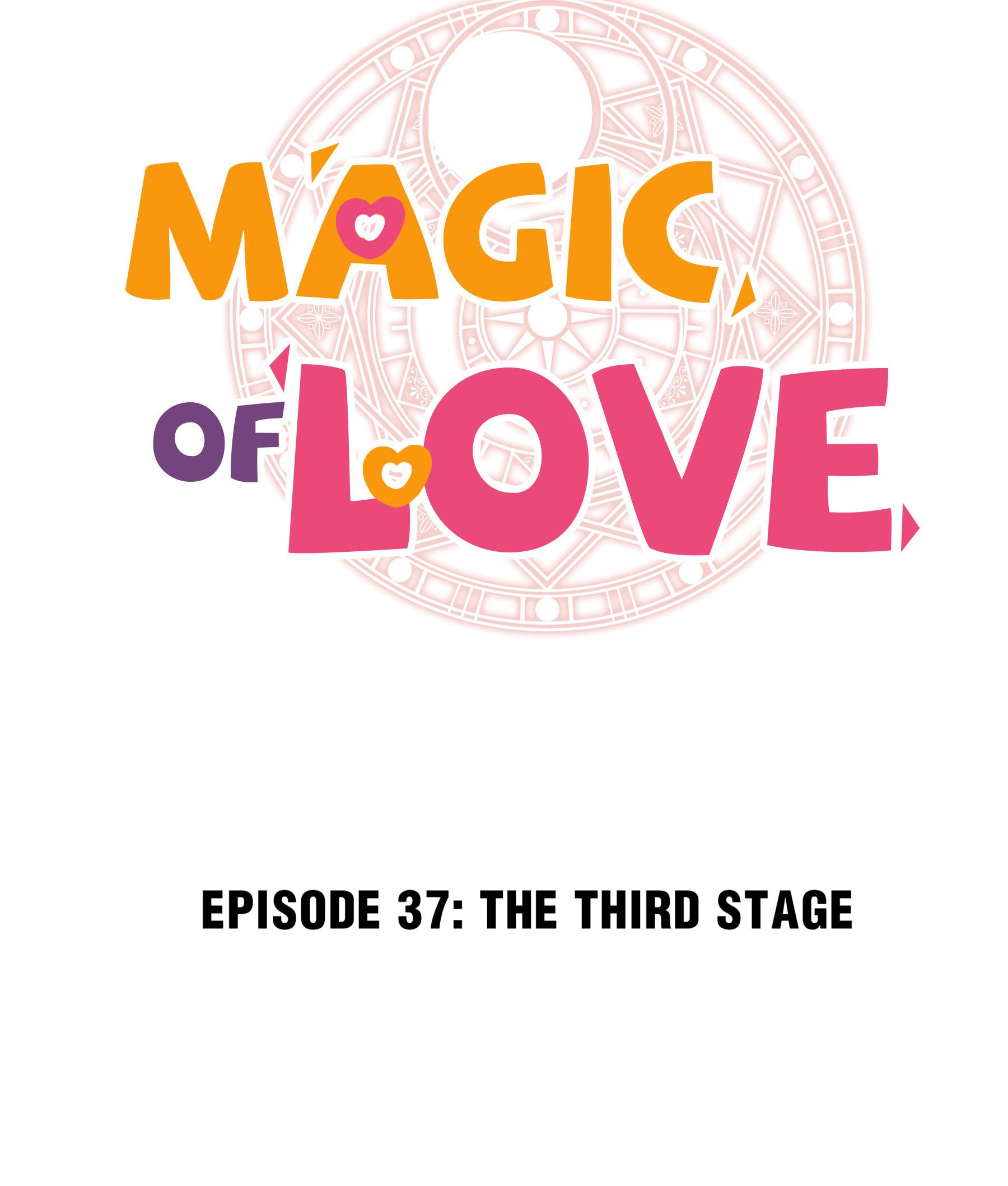 Magic Of Love - Chapter 37: The Third Stage