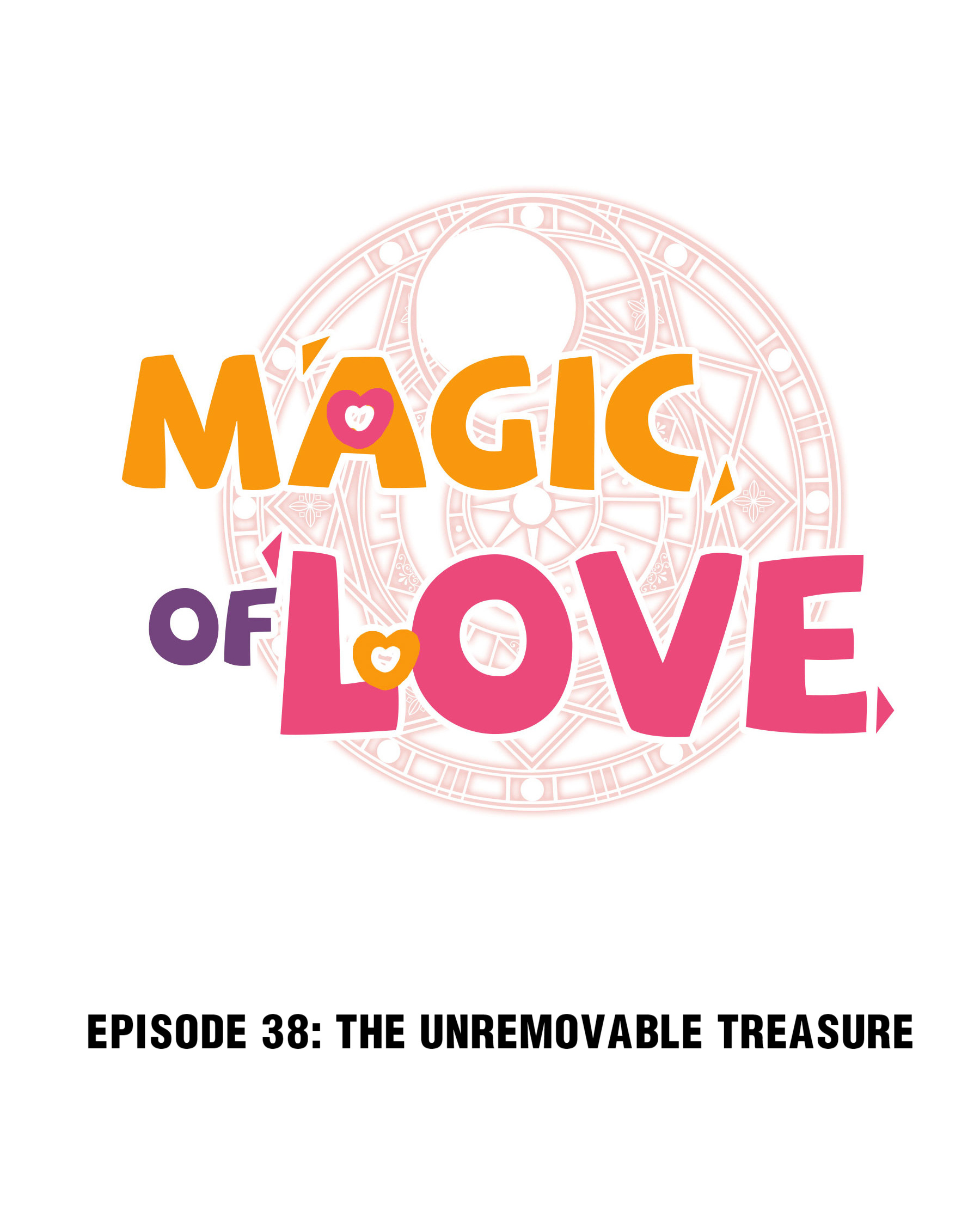 Magic Of Love - Chapter 38: The Unremovable Treasure