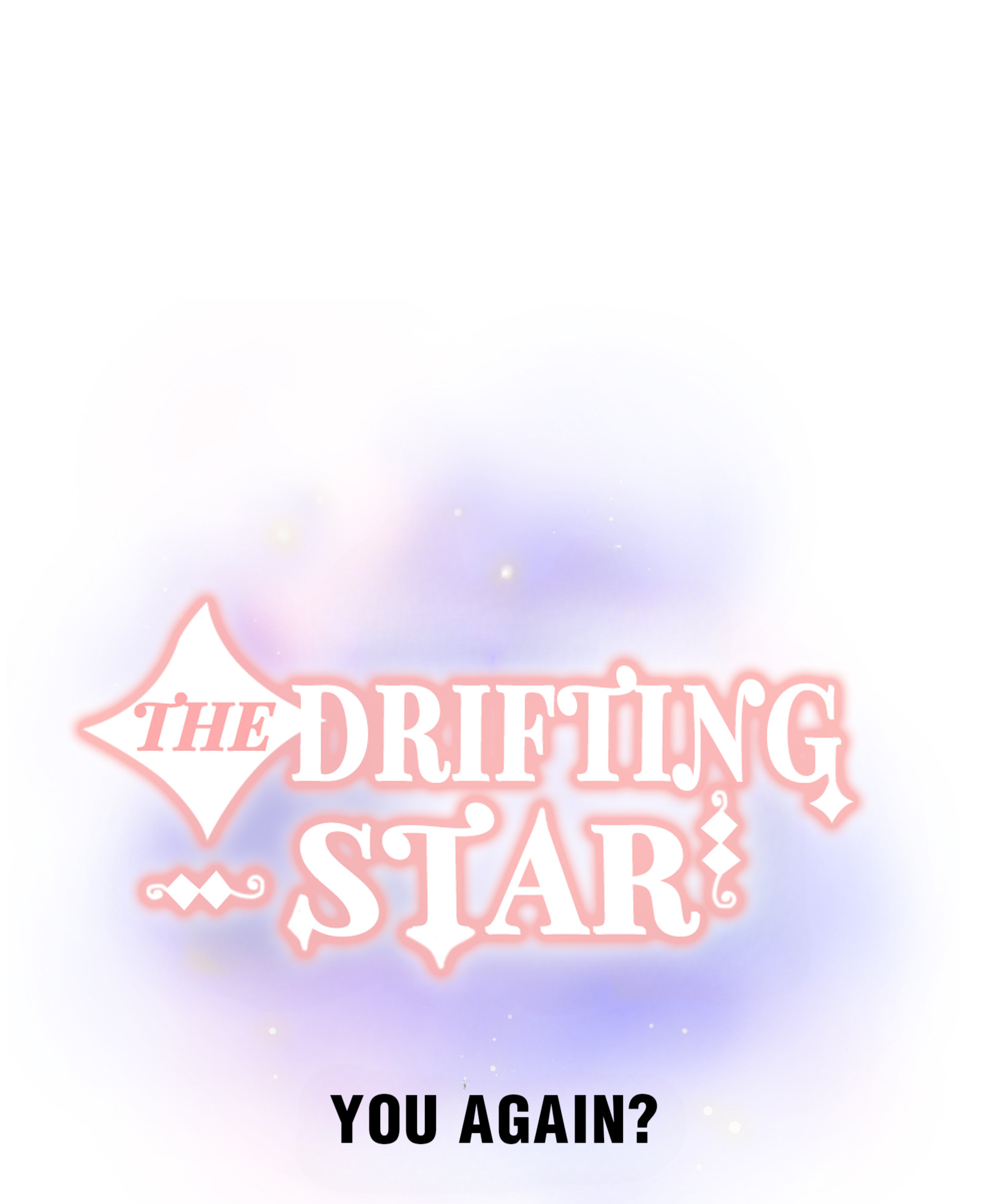 The Drifting Star - Chapter 44: You Again? (2)