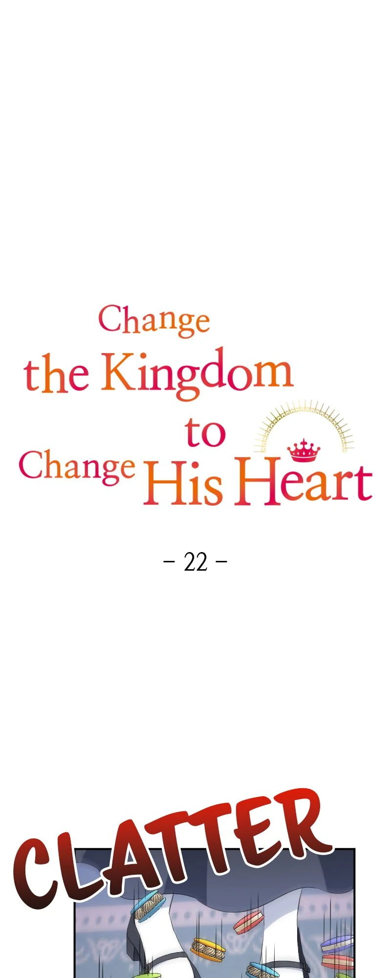 Change The Kingdom To Change His Heart - Chapter 22