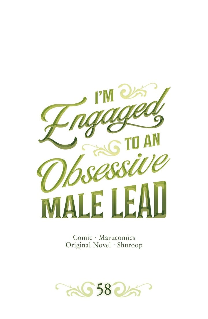 I’m Engaged To An Obsessive Male Lead - Chapter 58